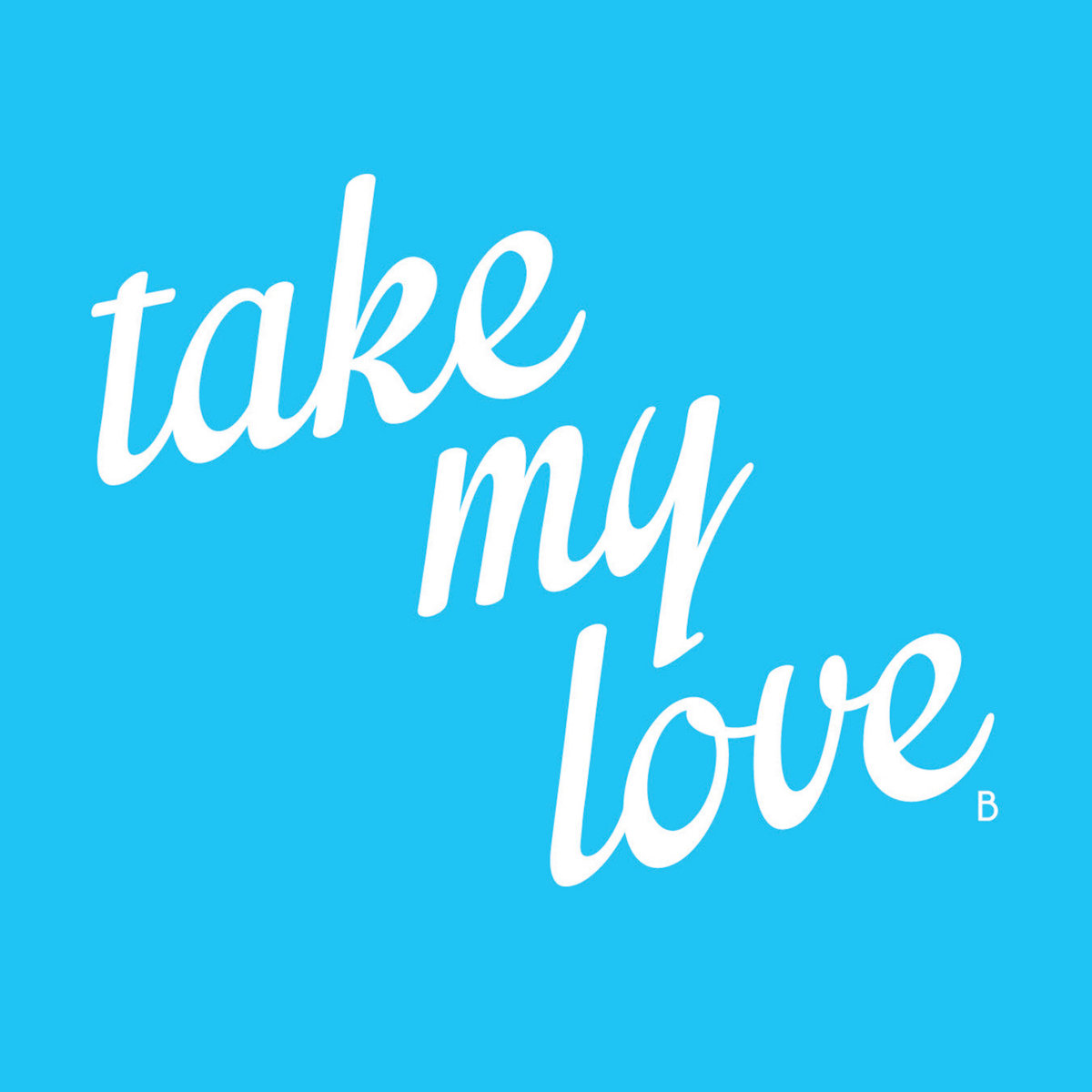 Take My Love