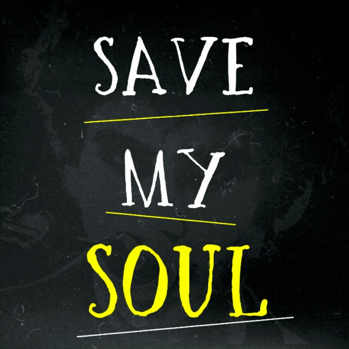 SAVE MY SOUL. [DVD]