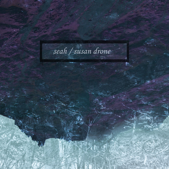 seah / susan drone split | seah / susan drone | Somnimage