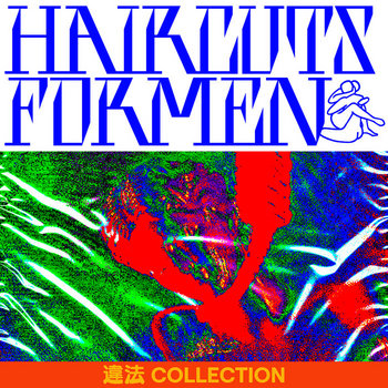 haircuts for men: 違法 COLLECTION (2019) - Bandcamp