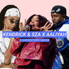 Kendrick Lamar & SZA X Aaliyah