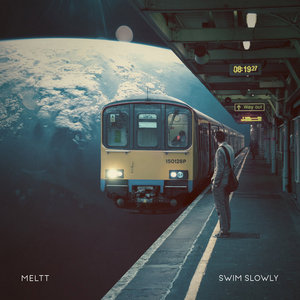 Meltt — Swim Slowly (Expanded Edition)