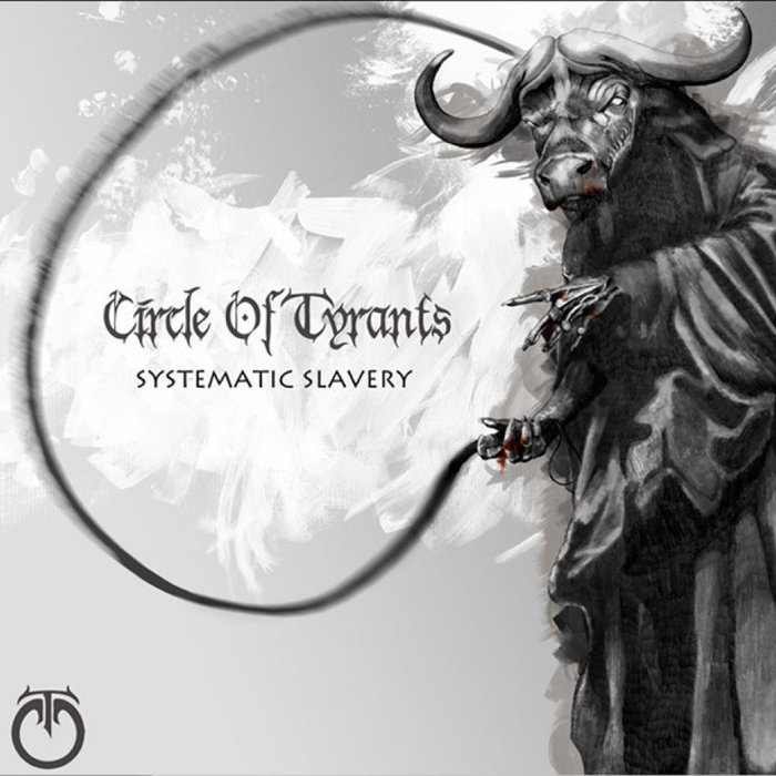 Systematic Slavery | Circle of Tyrants