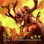 Hollow Type - Songs For A Slow Decomposition