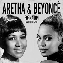 Aretha Franklin & Beyoncé - Formation (Soul Mates Remix) cover art