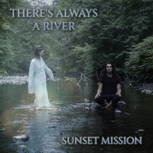Sunset Mission — There's Always a River