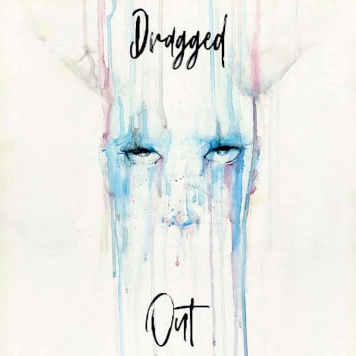 Dragged Out Dragged Out