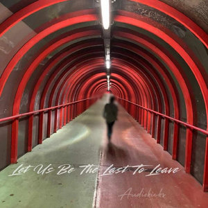 Let Us Be The Last To Leave cover