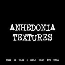 ANHEDONIA TEXTURES [TF00610] cover art