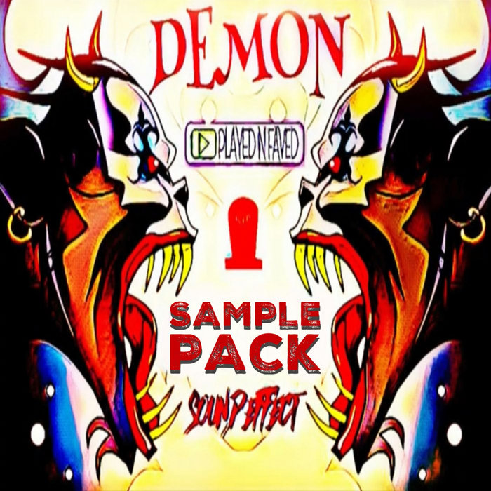 Demon Sound Effects Sample Pack Played N Faved