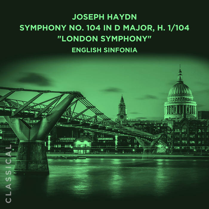 Joseph Haydn: Symphony No. 104 in D Major, H. 1/104 