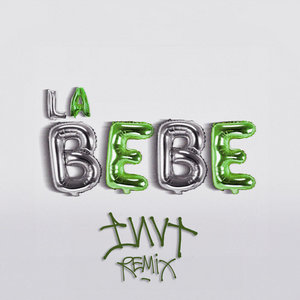 LA BEBE (INVT Remix) cover