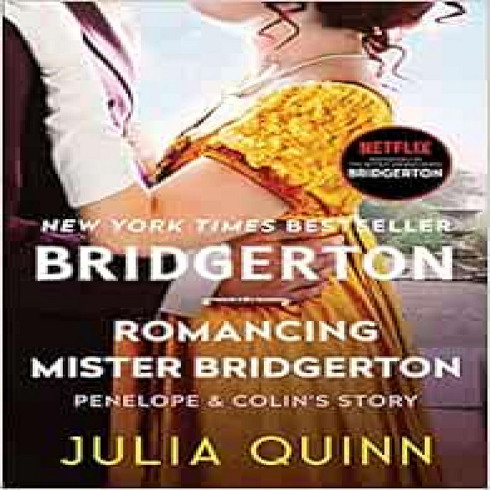 Get [KINDLE PDF EBOOK EPUB] Romancing Mister Bridgerton: Penelope &amp; Colin's Story, The ...