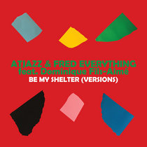 Atjazz & Fred Everything feat. Dominique Fils-Aimé — Be My Shelter (Versions)