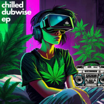 Chilled Dubwise EP cover art