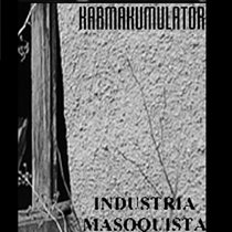 Industria Masoquista / Karmakumulator split album (2002/2023) cover art