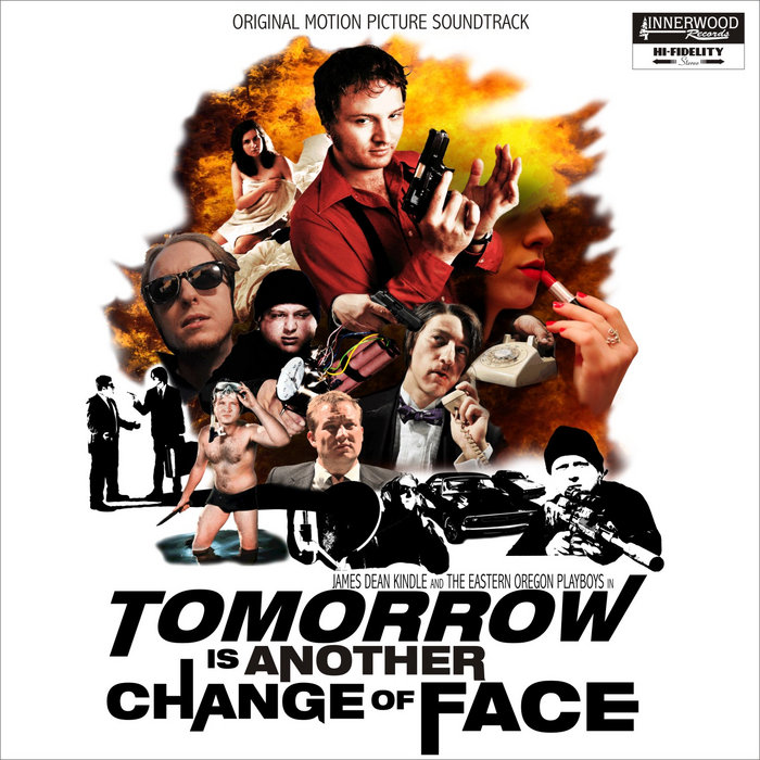 Tomorrow is Another Change of Face James Dean Kindle and the Eastern Oregon Playboys