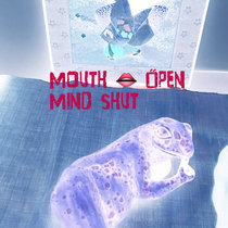 Mouth Open Mind Shut cover art