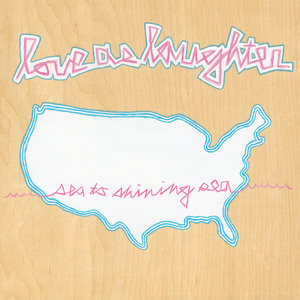 Love as Laughter — Sea To Shining Sea