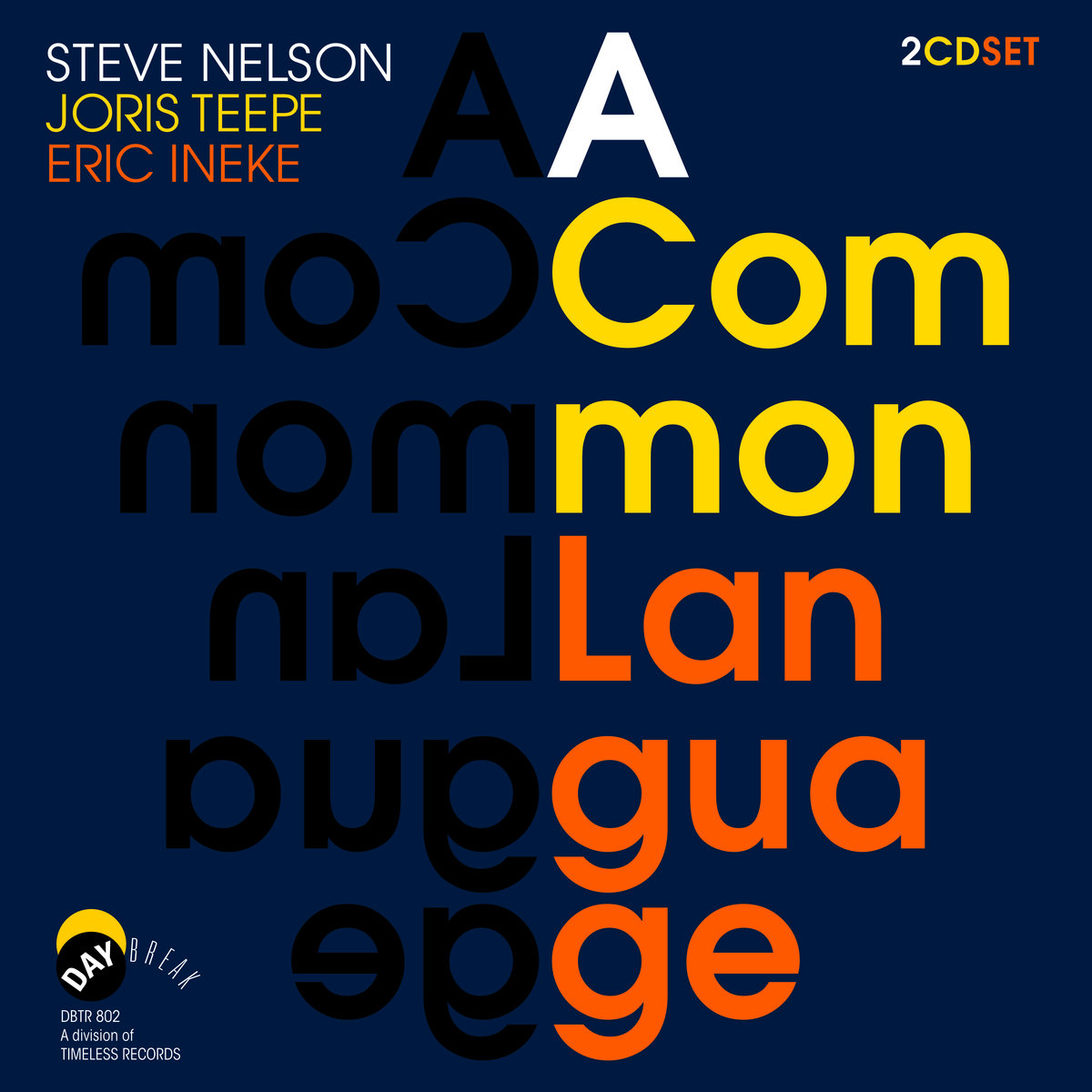 A Common Language (2CD) | Steve Nelson - Joris Teepe - Eric Ineke