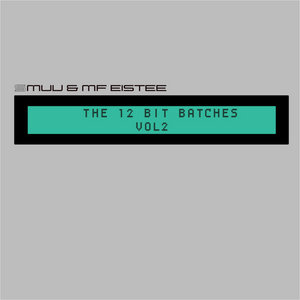 The 12 Bit Batches, Vol.2mf eistee & smuv cover