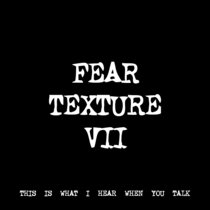 FEAR TEXTURE VII [TF00097] cover art