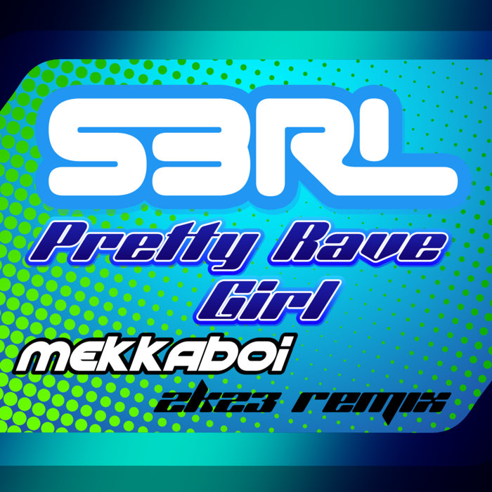 S3RL - Pretty Rave Girl (MekkaBoi 2K23 Remix) | MekkaBoi