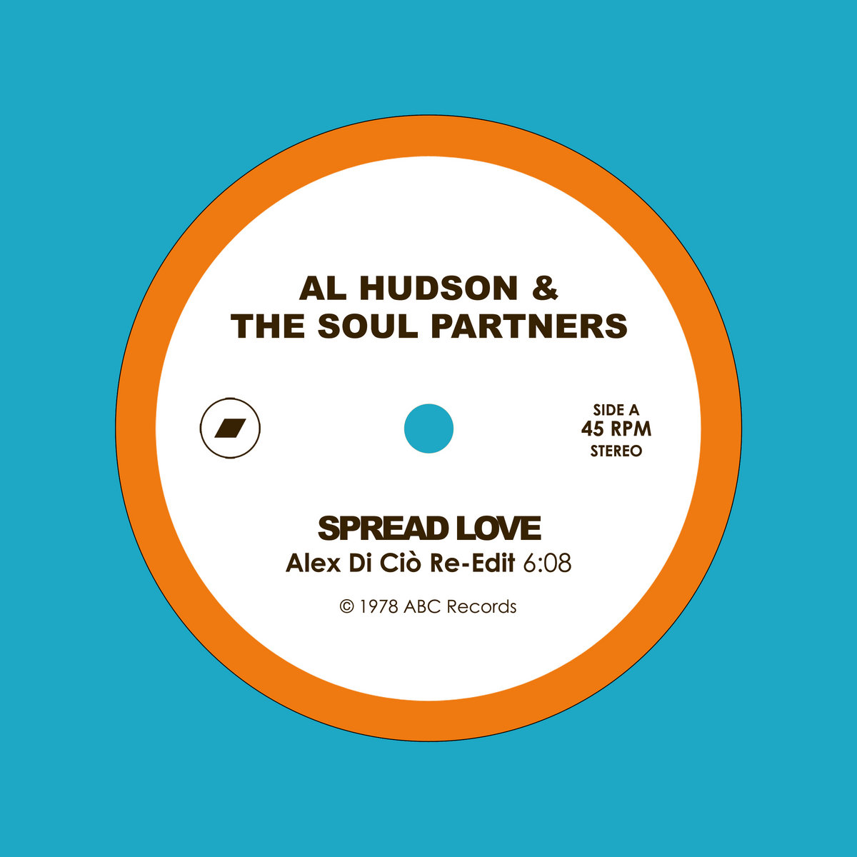 Al Hudson & The Soul Partners - Spread Love (Alex Di Ciò Re