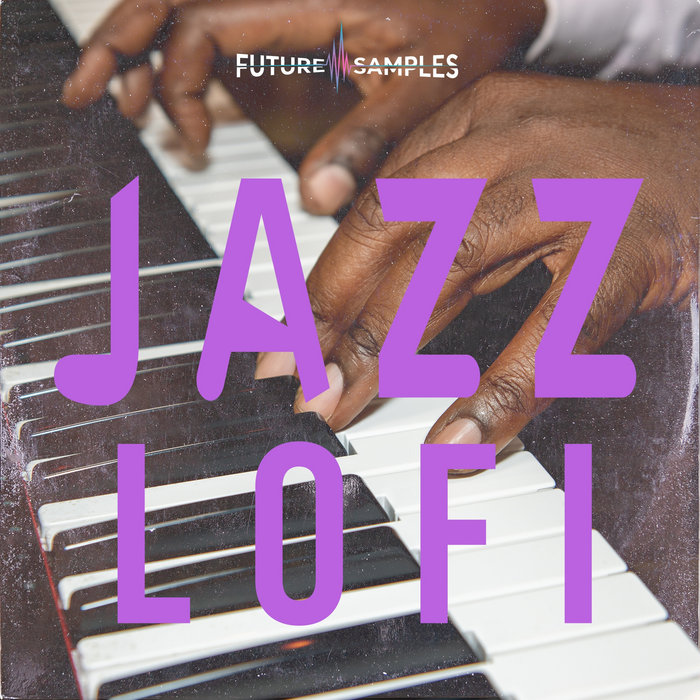 Jazz Lofi Sample Pack Future Samples