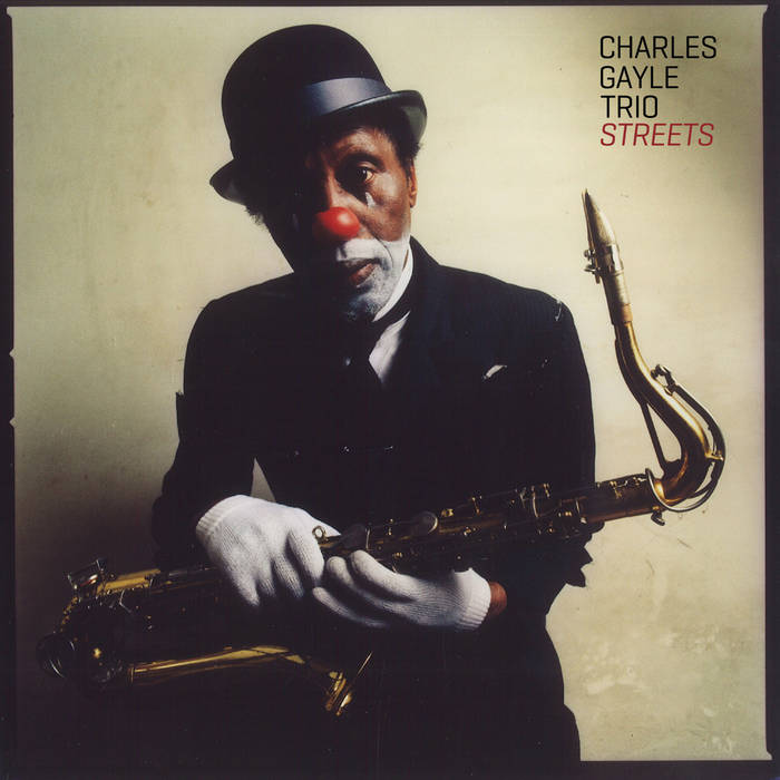 Streets | Charles Gayle