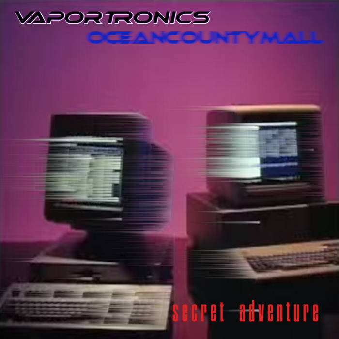 Secret Adventure | Vaportronics & OceanCountyMall | Sunset Grid