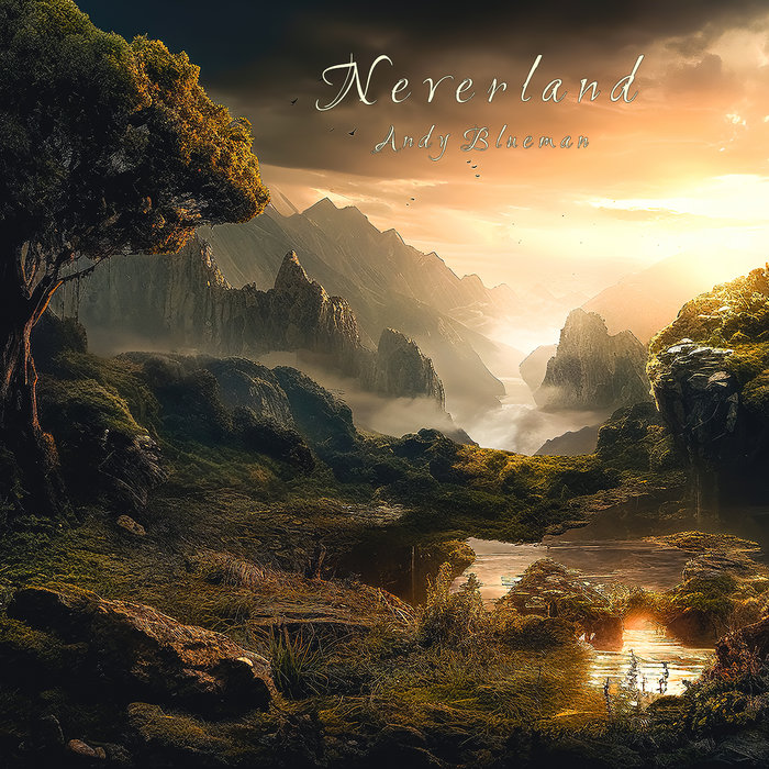 Neverland | Andy Blueman