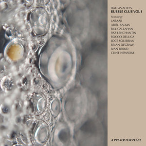 Dallas Acid — A Prayer For PeaceDallas Acid's Bubble Club