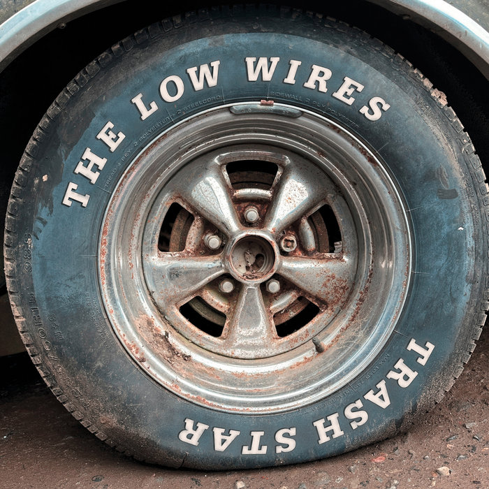 Trash Star The Low Wires