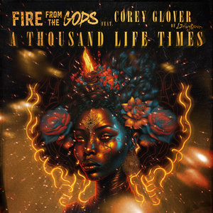 Thousand Lifetimes (feat. Corey Glover of Living Colour)Fire From The Gods and Living Colour cover