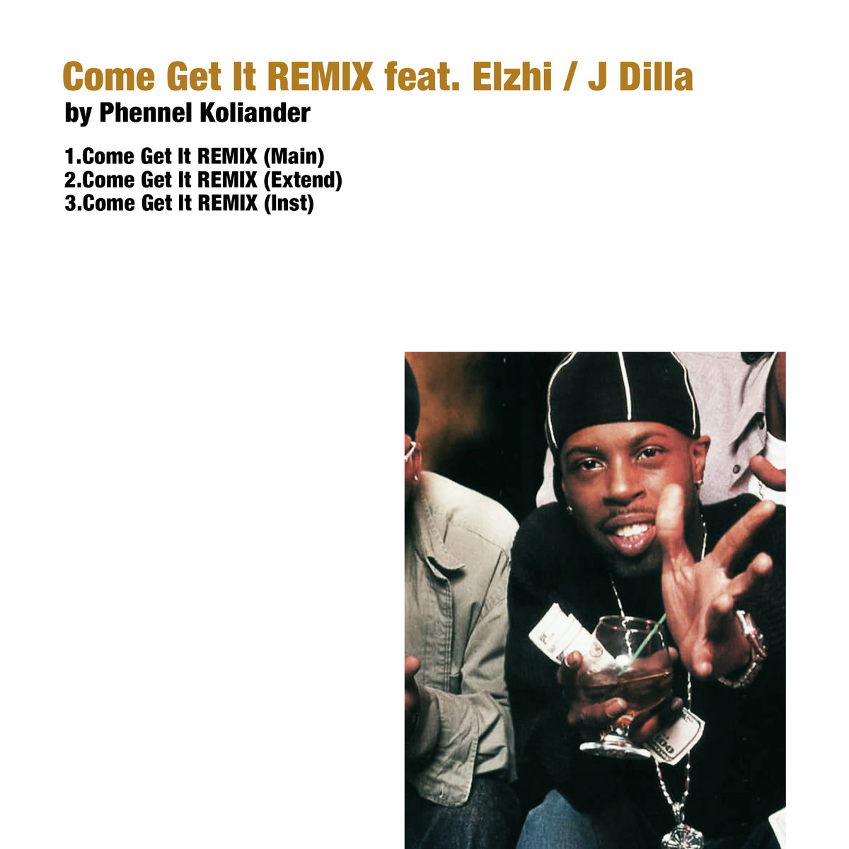 Come Get It (Remix) feat. Elzhi / J Dilla (Main)