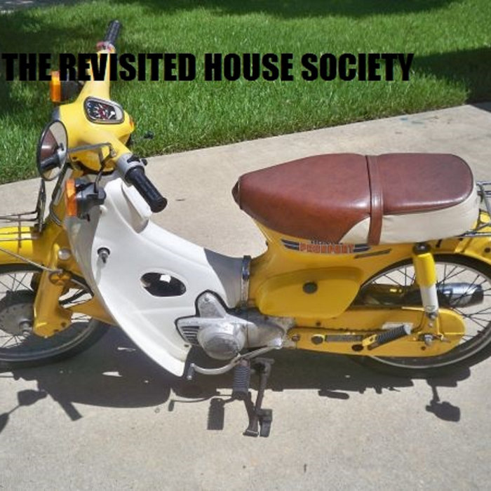 The Revisited House Society | The Revisited House Society