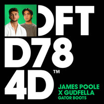 James Poole, GUDFELLA — Gator Boots (Extended Mix)