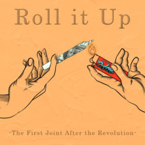 Roll It Up (The First Joint After the Revolution) cover art