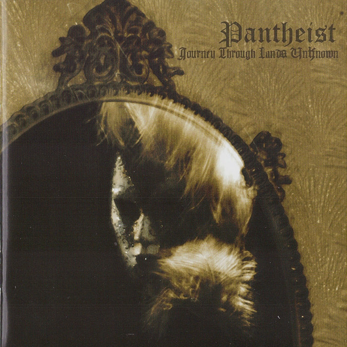 Journey Through Lands Unknown  Pantheist