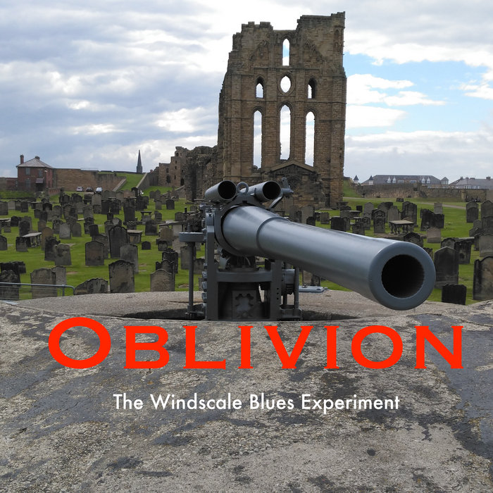 Oblivion The Windscale Blues Experiment