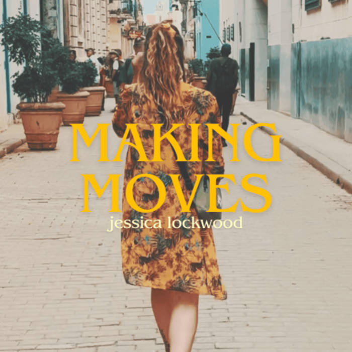 Making Moves, by Jessica Lockwood