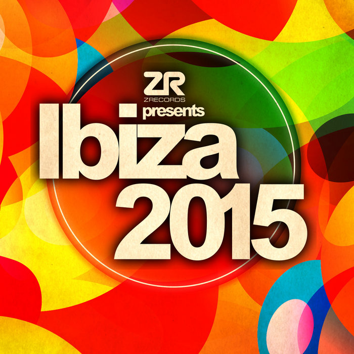 Z Records Presents Ibiza 2015 | Various Artists | Z Records