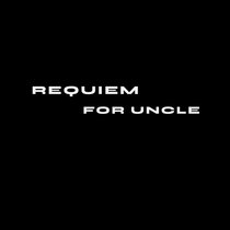 Requiem for Uncle (EP_1/3) cover art