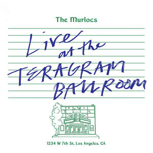 The Murlocs — Live at Teragram Ballroom
