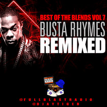 Best Of The Blends Vol 7 | Busta Rhymes cover art