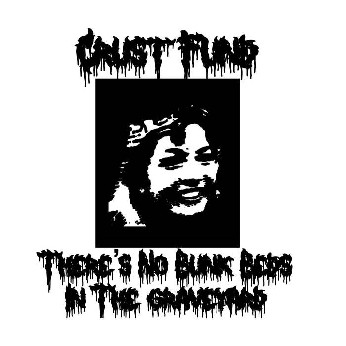 There’s No Bunk Beds In The Graveyard Crust Fund