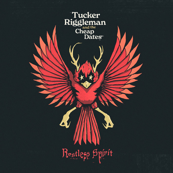 Restless Spirit Tucker Riggleman & The Cheap Dates