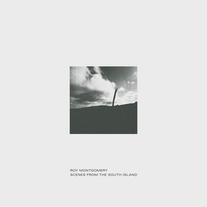 Scenes From The South IslandRoy Montgomery cover
