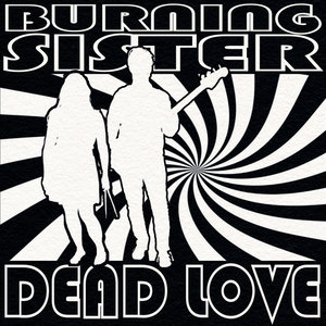 Burning Sister — Dead Love (single)